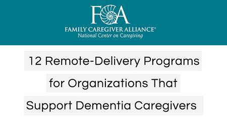 FCA Blog: 12 Remote-Delivery Programs for Organizations That Support Dementia Caregivers