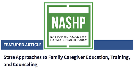 NASHP Report: State Approaches to Family Caregiver Education, Training, and Counseling