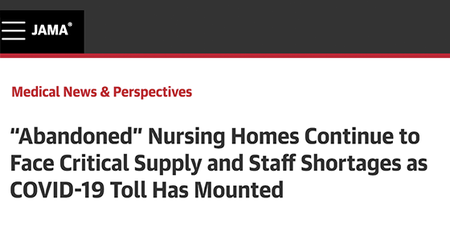 JAMA: “Abandoned” Nursing Homes Continue to Face Critical Supply and Staff Shortages as COVID-19 Toll Has Mounted