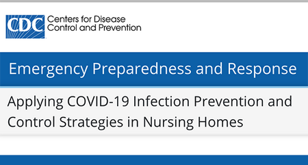CDC Webinar: Applying COVID-19 Infection Prevention and Control Strategies in Nursing Homes