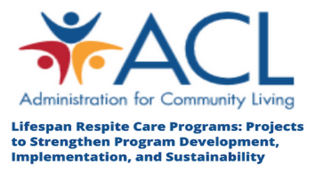 Lifespan Respite Care Program: Projects to Strengthen Program Development, Implementation, and Sustainability