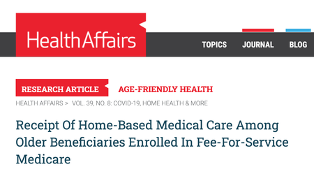 Health Affairs Paper: Receipt Of Home-Based Medical Care Among Older Beneficiaries Enrolled In Fee-For-Service Medicare
