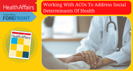 Working With AC Os To Address Social Determinants Of Health 3