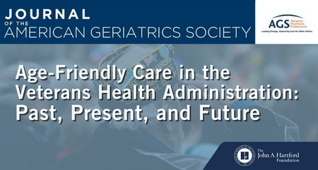 JAGS Special Article Age friendly care in the Veterans Health Administration Past present and future