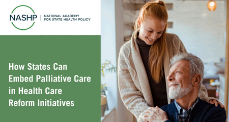 How States Can Embed Palliative Care in Health Care Reform Initiatives 1