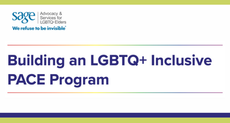 SAGE Report Building an LGBTQ Inclusive PACE Program