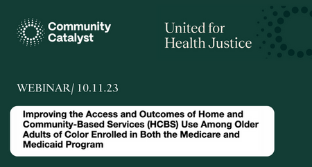 Webinar Improving the Access and Outcomes of Home and Community Based Services HCBS Use Among Older Adults of Color Enrolled in Both the Medicare and Medicaid Program Oct 11 1