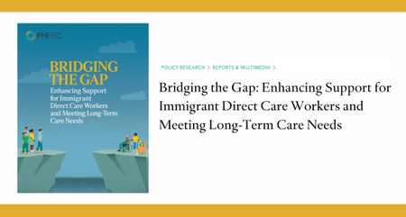 2 PHI Brief Bridging the Gap Enhancing Support for Immigrant Direct Care Workers