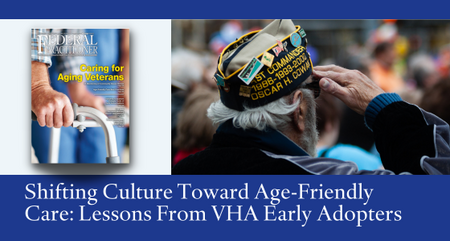 Shifting Culture Toward Age Friendly Care Lessons From VHA Early Adopters
