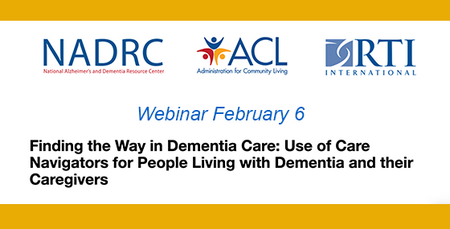 NADRC webinar Feb6 Care Navigators