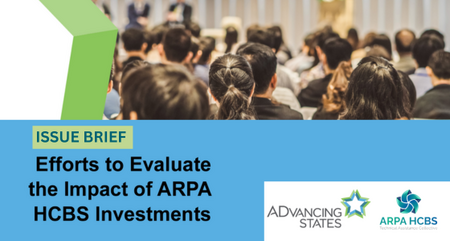 A Dvancing States Efforts to Evaluate the Impact of ARPA HCBS Investments