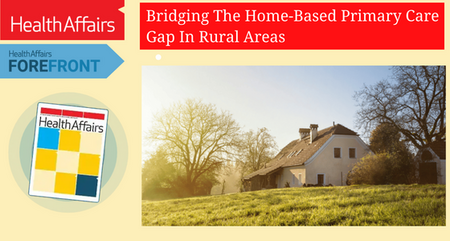 Bridging The Home Based Primary Care Gap In Rural Areas