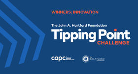 CAPC Announces the Winners of the Innovation Category of its Third National The John A. Hartford Foundation Tipping Point Challenge