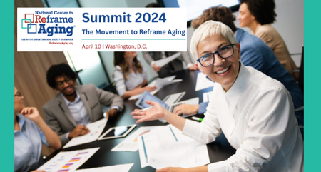 National Center to Reframe Aging Summit