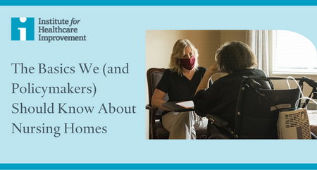 The Basics We and Policymakers Should Know About Nursing Homes