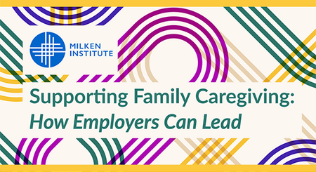 Milken caregivingreport