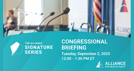 Alliance for Health Policy 2025 Signature Series Public Congressional Briefing 92