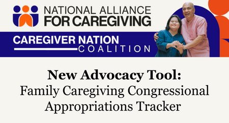 New Advocacy Tool Family Caregiving Congressional Appropriations Tracker