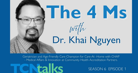 Teleios Collaborative Network TCN Talks Podcast: The 4Ms in Home Health, Hospice and Palliative Care