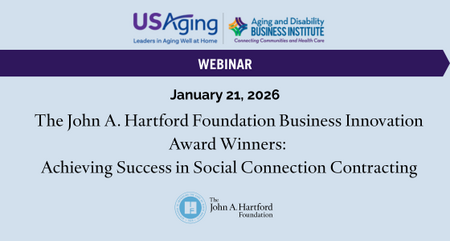 Aging and Disability Business Institute Webinar 2025 JAHF Business Innovation Award Winners
