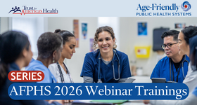 TFAH Age-Friendly Public Health Systems 2026 Webinar Series