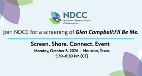 National Dementia Care Collaborative Event: Screen. Share. Connect.