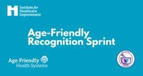 IHI and ASCP Invitation: Age-Friendly Recognition Sprint for Nursing Home and Pharmacy Teams
