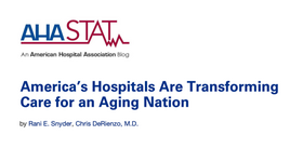 AHA Blog: America’s Hospitals Are Transforming Care for an Aging Nation