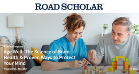 Road Scholar Lecture: Age Well - The Science of Brain Health & Proven Ways to Protect Your Mind