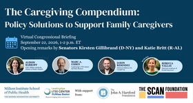 Virtual Congressional Briefing: The Caregiving Compendium - Policy Solutions to Support Family Caregivers