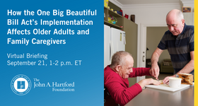 How the One Big Beautiful Bill Act’s Implementation Affects Older Adults and Family Caregivers