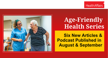 Health Affairs Age Friendly Health Series Aug Sept 2026