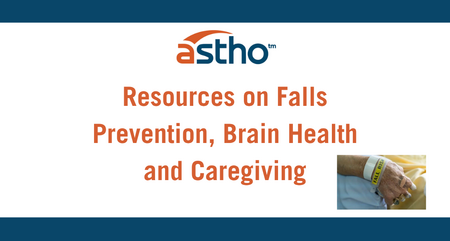 ASTHO Resources on Falls Prevention Brain Health and Caregiving