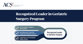 ACS Announces Recognized Leader in Geriatric Surgery Program