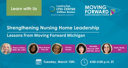 Moving Forward Nursing Home Quality Coalition Conversation Strengthening Nursing Home Leadership Lessons from Moving Forward Michigan