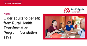 McKnight's Home Care: Older Adults to Benefit from Rural Health Transformation Program, Foundation Says