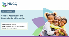 NDCC Insights Webinar Series: Special Populations and Dementia Care Navigation