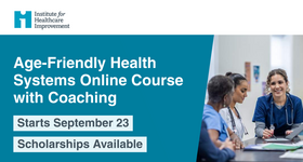 Age-Friendly Health Systems Online Course with Coaching – 3rd Cohort