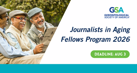 2026 GSA Journalist in Aging Fellowship