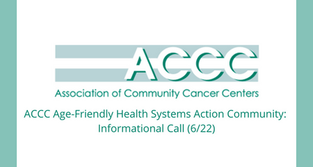 ACCC Age Friendly Health Systems Action Community Informational Call