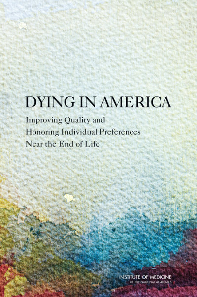 Dying in America: There Must Be a Better Way