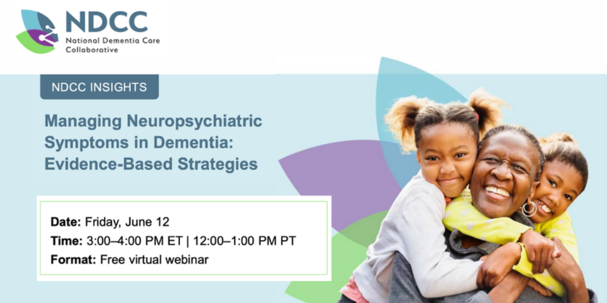 NDCC Insights Webinar: Managing Neuropsychiatric Symptoms in